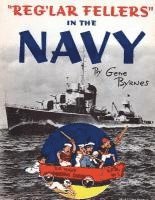 'Reg'lar Fellers' in the Navy: (A WW2 Patriotic Comic Collection) 1