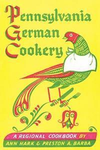 bokomslag Pennsylvania German Cookery: A Regional Cookbook