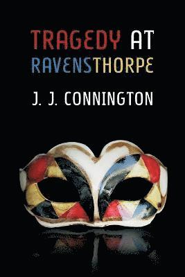 J.J Connington, J. J. Connington - Tragedy at Ravensthorpe, Häftad