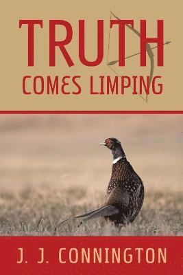 J.J Connington - Truth Comes Limping, Häftad