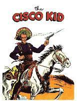 bokomslag The Cisco Kid: A Dell Comics Reprint Collection