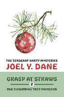 bokomslag The Sergeant Harty Mysteries, Volume 2: Grasp at Straws / The Christmas Tree Murders