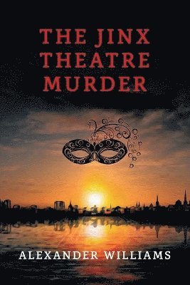 Alexander Williams, Alexander, Williams - Jinx Theatre Murder, Häftad