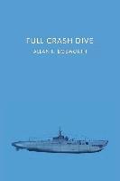 bokomslag Full Crash Dive: (A Golden-Age Mystery Reprint)
