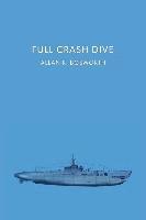 bokomslag Full Crash Dive: (A Golden-Age Mystery Reprint)