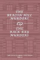 bokomslag The Roger Scarlett Mysteries, Vol. 1: The Beacon Hill Murders / The Back Bay Murders