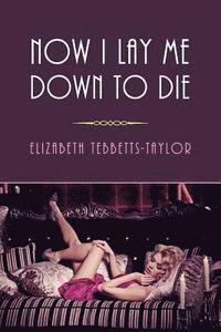 bokomslag Now I Lay Me Down to Die