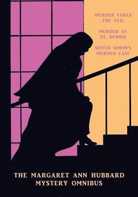 bokomslag The Margaret Ann Hubbard Mystery Omnibus