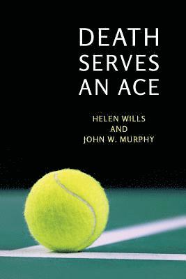 bokomslag Death Serves an Ace: (A Golden-Age Mystery Reprint)