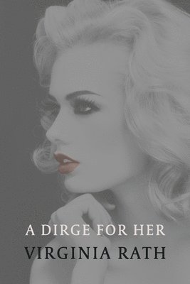 Virginia Rath - Dirge for Her, Häftad