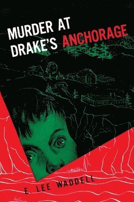 Murder at Drake's Anchorage 1