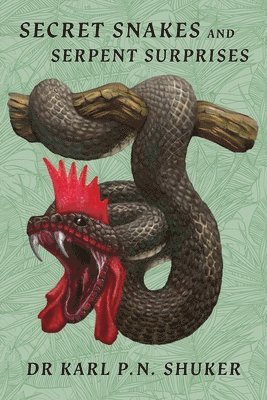 bokomslag Secret Snakes and Serpent Surprises