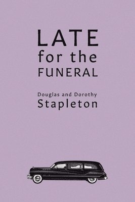 Late for the Funeral 1