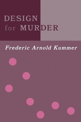Frederic Arnold Kummer, Arnold Kummer, Frederic - Design for Murder, Häftad