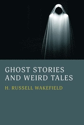 bokomslag Ghost Stories and Weird Tales