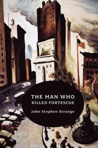 bokomslag The Man Who Killed Fortescue