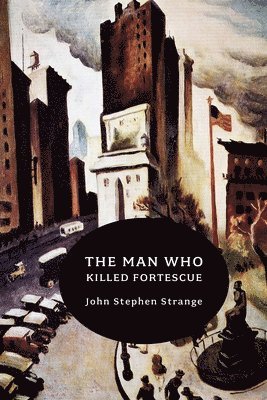 bokomslag The Man Who Killed Fortescue