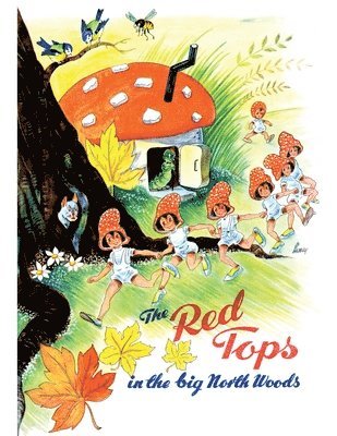 Ann Thomson - The Red Tops in the Big North Woods, Häftad
