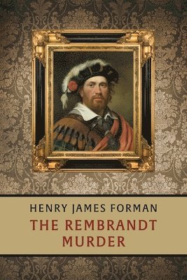 Henry James Forman - The Rembrandt Murder, Häftad