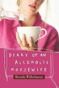 bokomslag Diary of an Alcoholic Housewife