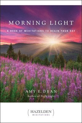 AMY E DEAN, Amy E. Dean, Amy E Dean - Morning Light, Häftad
