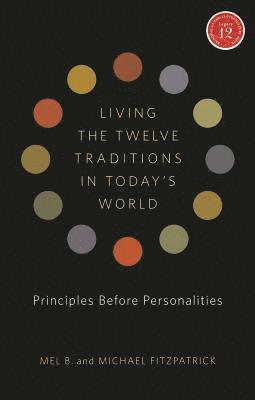 Living the Twelve Traditions in Today's World 1