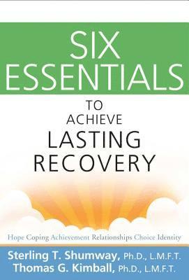 bokomslag Six Essentials to Achieve Lasting Recovery