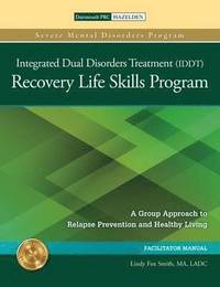 bokomslag The Integrated Dual Disorders Treatment (IDDT) Recovery Life Skills Program, Set