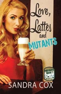 bokomslag Love, Lattes and Mutants