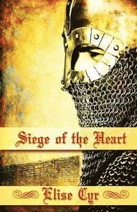 bokomslag Siege Of the Heart