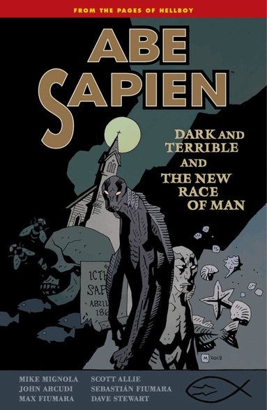 Dark Horse, Mike Mignola - Abe Sapien Volume 3: Dark and Terrible and the New Race of Man, Häftad