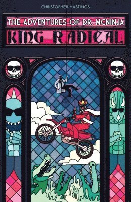 Christopher Hastings - Adventures of Dr. McNinja, The: King Radical, Häftad