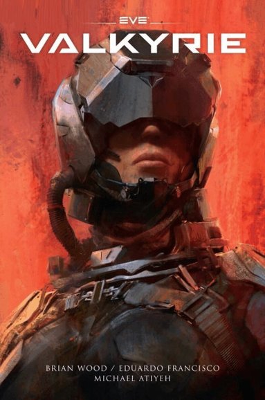 Brian Wood, Hazlitt Staff - EVE: Valkyrie, Inbunden