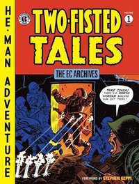 bokomslag The EC Archives: Two-Fisted Tales, Volume 1