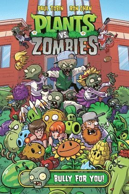 Plants Vs. Zombies Volume 3: Bully For You 1
