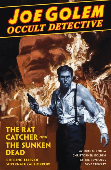 Christopher Golden - Joe Golem: Occult Detective Volume 1, Inbunden