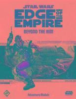 Star Wars Edge of the Empire RPG: Beyond the Rim