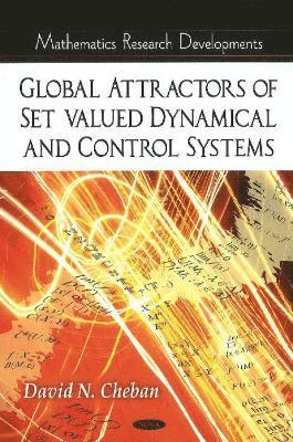 bokomslag Global Attractors of Set-Valued Dynamical & Control Systems