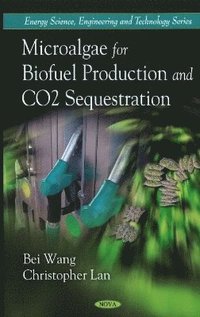 bokomslag Microalgae for Biofuel Production & CO2 Sequestration