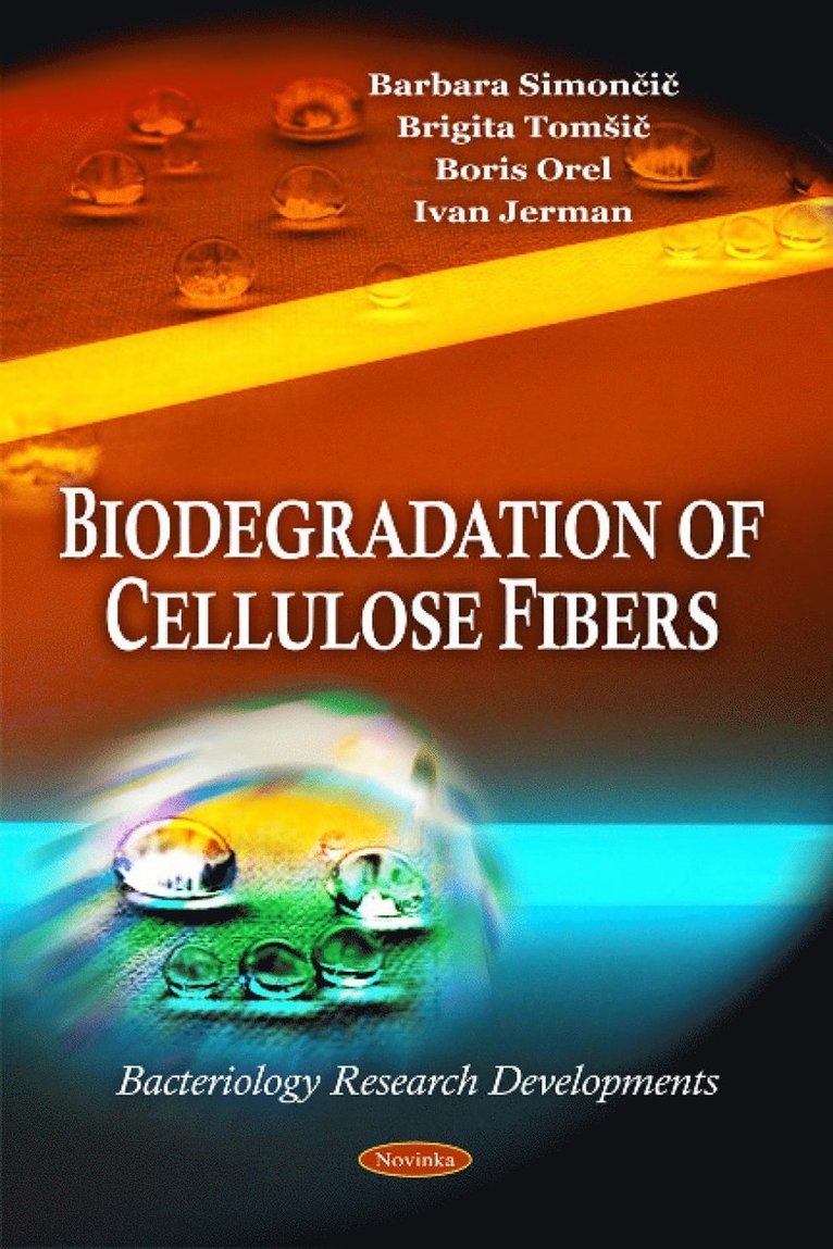 Barbara Simoncic, Brigita Tomic, Boris Orel, Ivan Jerman - Biodegradation of Cellulose Fibers, Häftad