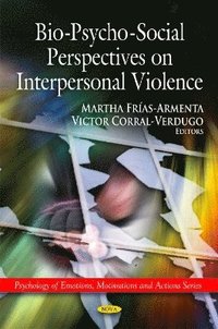 bokomslag Bio-Psycho-Social Perspectives on Interpersonal Violence