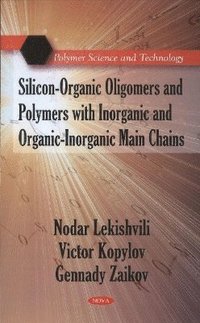 bokomslag Silicon-Organic Oligomers & Polymers with Inorganic & Organic-Inorganic Main Chains