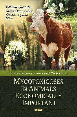 bokomslag Mycotoxicoses in Animals Economically Important