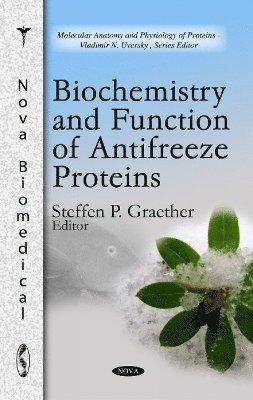 bokomslag Biochemistry & Function of Antifreeze Proteins