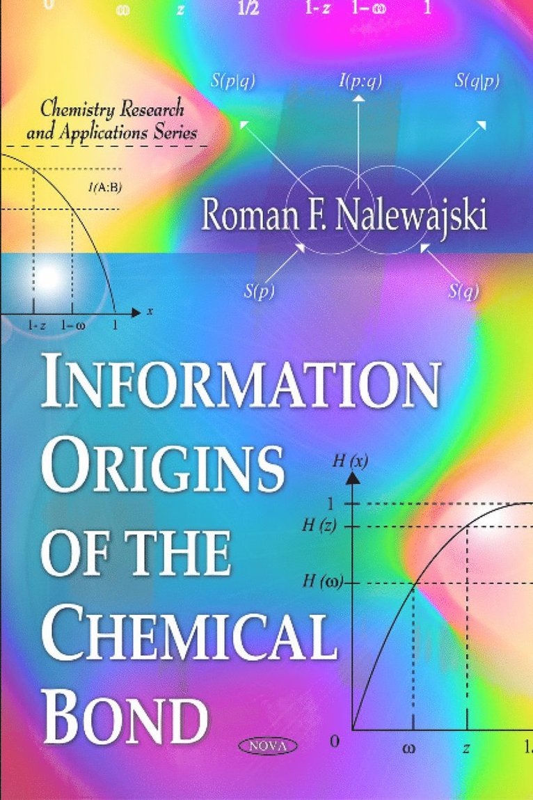 Roman F Nalewajski - Information Origins of the Chemical Bond, Häftad