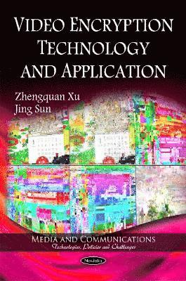 bokomslag Video Encryption Technology & Application