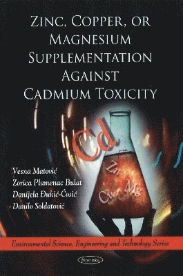 bokomslag Zinc, Copper, or Magnesium Supplementation Against Cadmium Toxicity