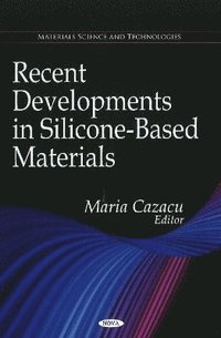 bokomslag Recent Developments in Silicone-Based Materials