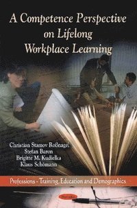 bokomslag Competence Perspective on Lifelong Workplace Learning
