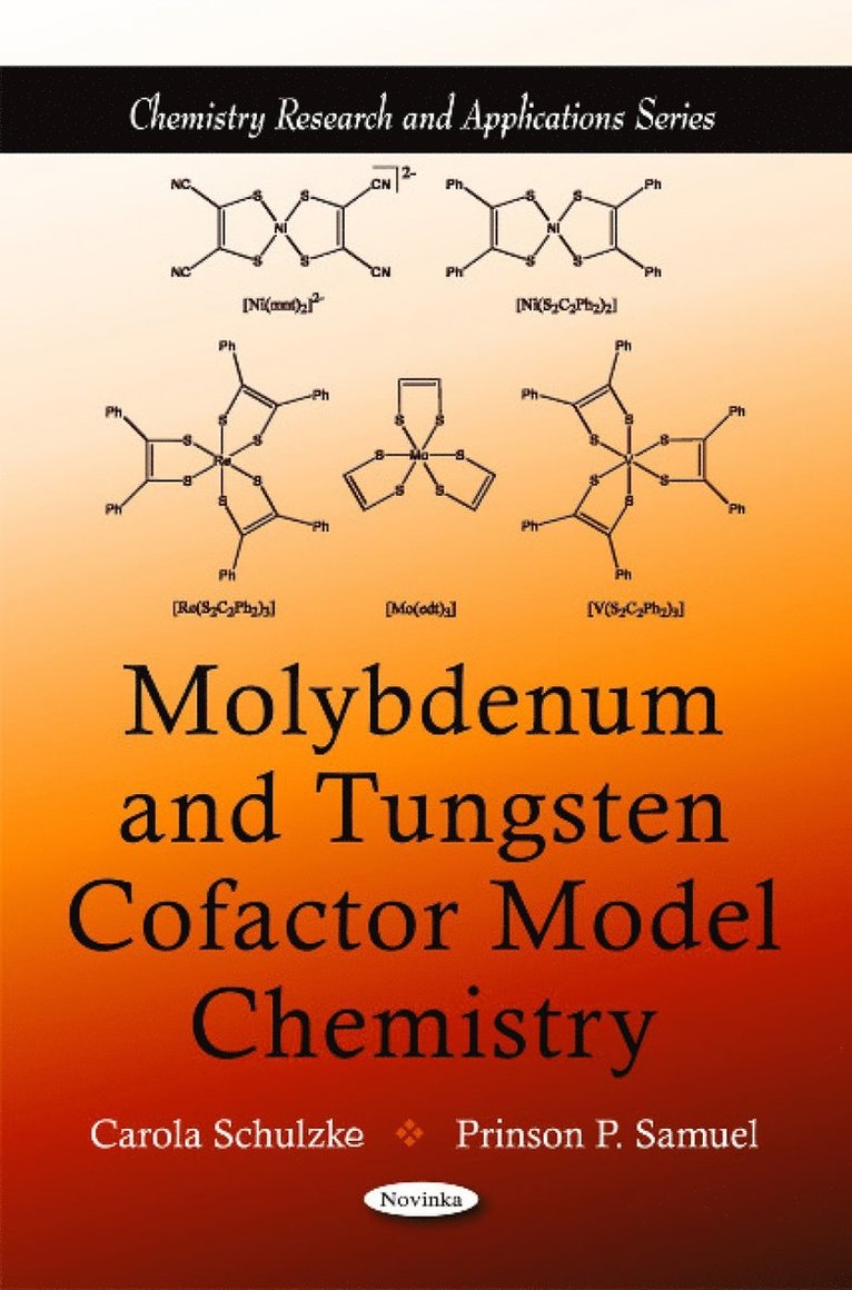 Carola Schulzke, Prinson P Samuel - Molybdenum & Tungsten Cofactor Model Chemistry, Häftad